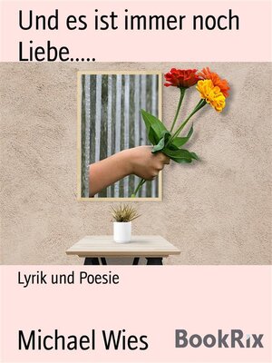 cover image of Und es ist immer noch Liebe.....